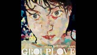 Grouplove - Naked Kids