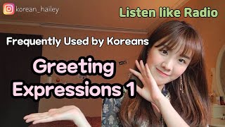Korean Greeting Expressions 1 - Saying Hello / Morning & Night / Meal / Giving Regards