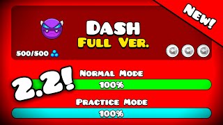 💥 DASH FULL VERSION! | [SHOWCASE] | Geometry Dash 2.204