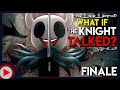 THE Hollow Knight What If The Knight Talked In Hollow Knight Parody Part 4
