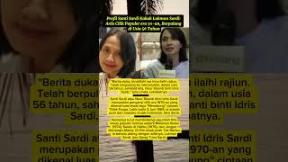 Download lagu profil santi sardi, kakak lukman sardi berpulang di usia 56 thn #shortsfeed #fypシ゚viral #shorts mp3