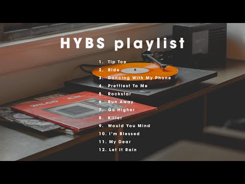 [hybs playlist] sit here and you listen to hybs songs