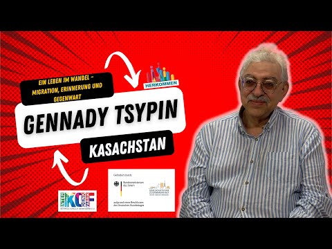 Ein Leben im Wandel – Migration, Erinnerung und Gegenwart  Gennady Tsypin