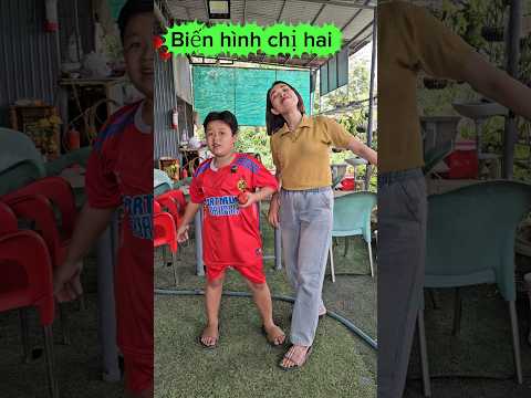 Biến hình chị hai #shortvideo