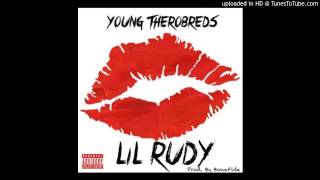 Lil Rudy SINGLE By: Young Therobreds prod.  Bonafide Beats