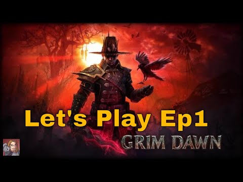 Grim Dawn - Let's Play (Episode 1)