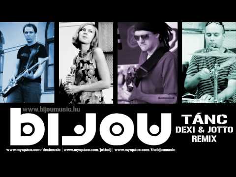 Bijou - Tánc (Dexi & Jotto Remix) - 2009