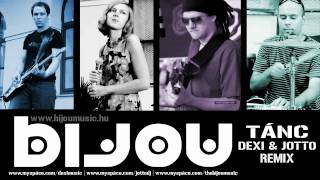 Bijou - Tánc (Dexi & Jotto Remix) - 2009