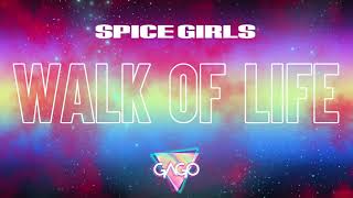 Spice Girls - WALK OF LIFE (GAGO REMIX)