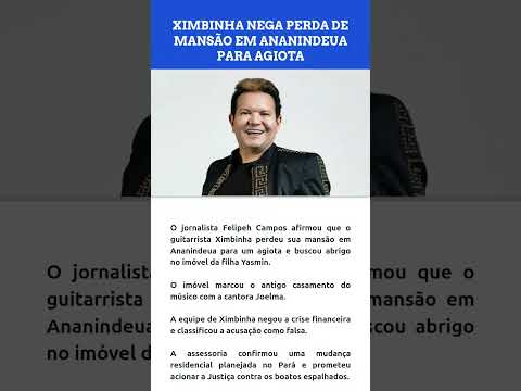 Ximbinha nega perda de mansão em Ananindeua para agiota