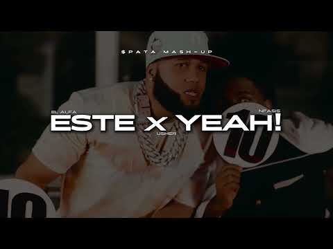 ESTE X YEAH! - El Alfa, Nfasis vs Usher [Spata mash-up]