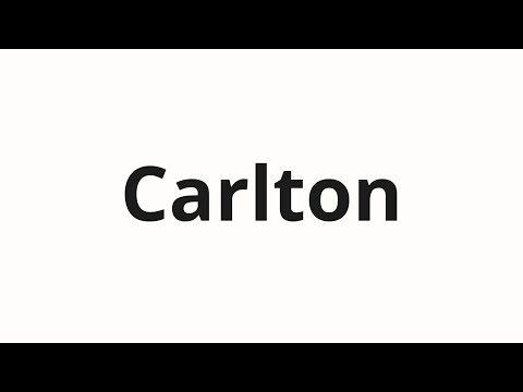 How to pronounce Carlton