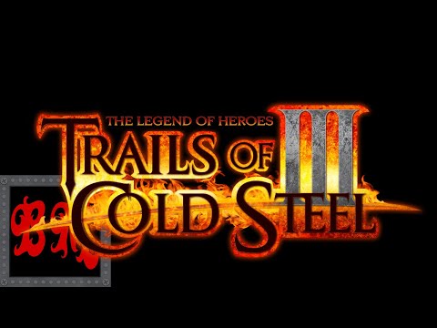Let's Play The Legend of Heroes: Trails of Cold Steel III - Part 1