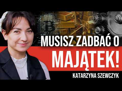 Warto było kupić ZŁOTO i SREBRO? Warto! Co dalej? O majątek TRZEBA DBAĆ! Katarzyna Szewczyk