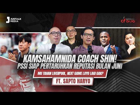 OFFSIDE DUO #211 : KAMSAHAMNIDA COACH SHIN ! PSSI SIAP PERTARUHKAN REPUTASI, MU TAHAN LIVERPOOL