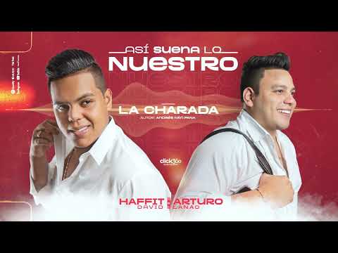 La Charada - @HaffitDavid   y Arturo Lanao (Audio Oficial)