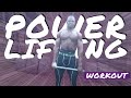 POWERLIFTING WORKOUT