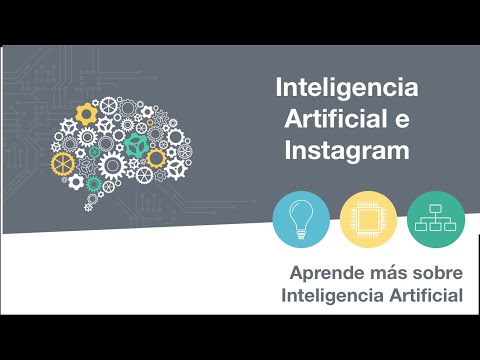 INTELIGENCIA ARTIFICIAL E INSTAGRAM | 11 Aprende más sobre Inteligencia Artificial