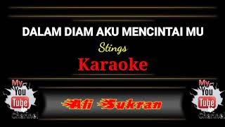 Download lagu Karaoke - DALAM DIAM AKU MENCINTAI MU - Stings mp3