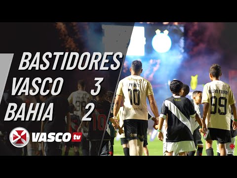 BASTIDORES VASCO 3 X 2 BAHIA | VASCOTV