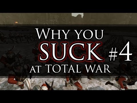 WHY YOU SUCK AT TOTAL WAR #4! - Warhammer Battles
