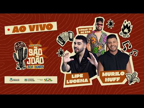 AO VIVO Lucas Tô de Boa, Murilo Huff, Lipe Lucena 🔴 São João Bom Demais 2026
