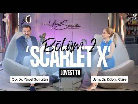 Scarlet X (Altın İğne) Nedir? Kimler Yaptırmalı? | Lovest TV – Bölüm 2