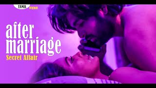 After Marriage Secret Affair-  New Latest Tamil Sh