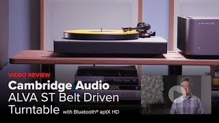 Video thumbnail for Review: Enjoy The Great British Sound of Cambridge Audio's All-new Alva ST Turntable! by Music Direct