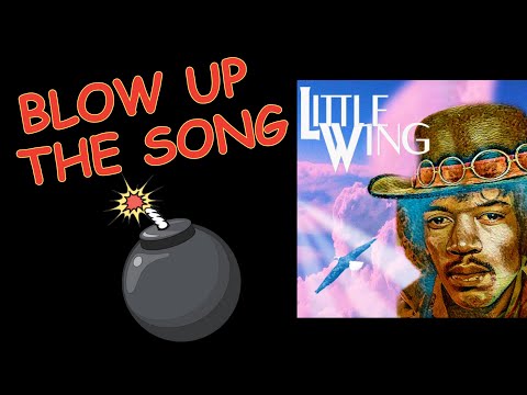 Every great guitarist loves LITTLE WING [Jimi Hendrix Experience] - BLOW UP the SONG, Ep. 5