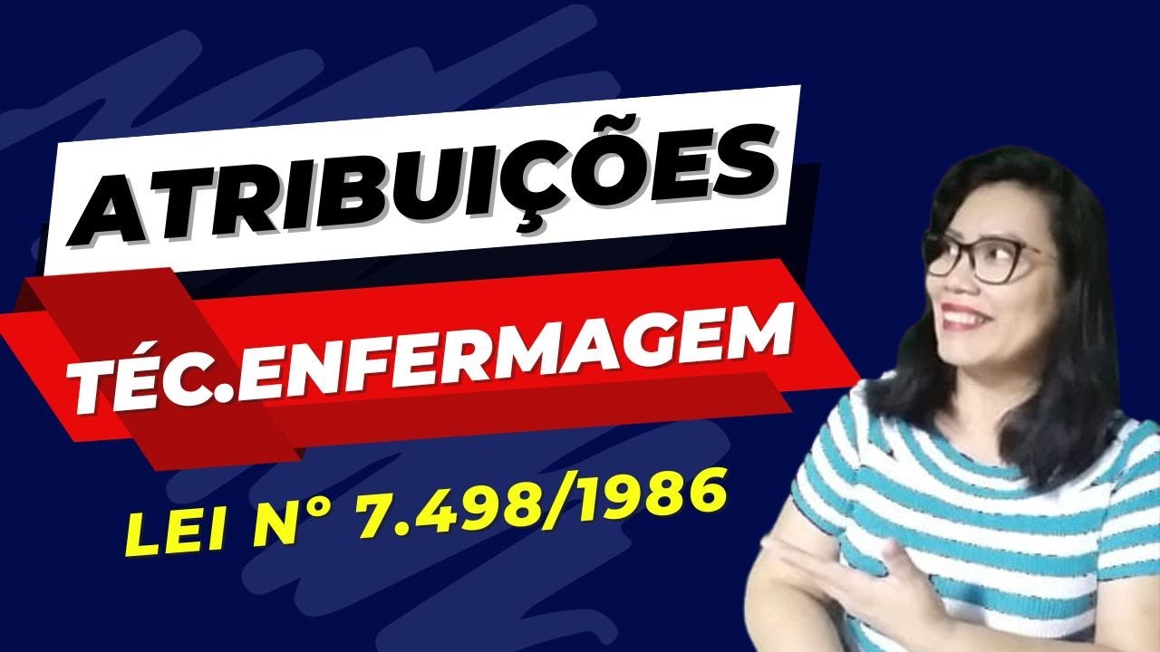 ATRIBUIÇÕES DO TÉCNICO DE ENFERMAGEM - ARTIGO 12