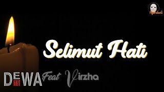 Download lagu @Dewa19 Feat Virzha - Selimut Hati [ l i r i k ] #lyrics mp3