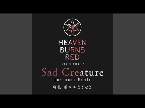 日本文学科 Sad Creature (Luminous Remix)