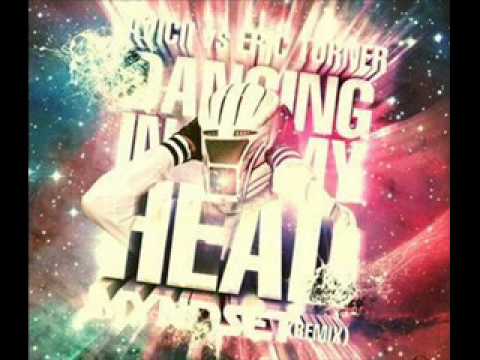 Eric Turner vs. Avicii - Dancing In My Head (Remix)
