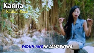 Download lagu Karina - Kesikso Roso mp3