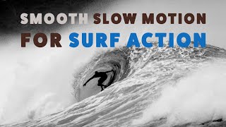How To Get Smooth Slow Motion Video Footage
