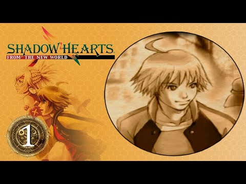 Lets Play Shadow Hearts: From The New World Part 1