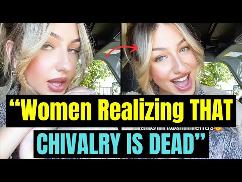 Vrouwen die zich realiseren dat "CHIVALRY IS DOOD" is in 2024 | Mannen houden niet meer van vrouwen | Vrouwen die de muur raken