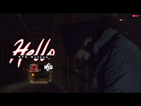 NFG Mayhem - Hello | Shot By Cameraman4TheTrenches
