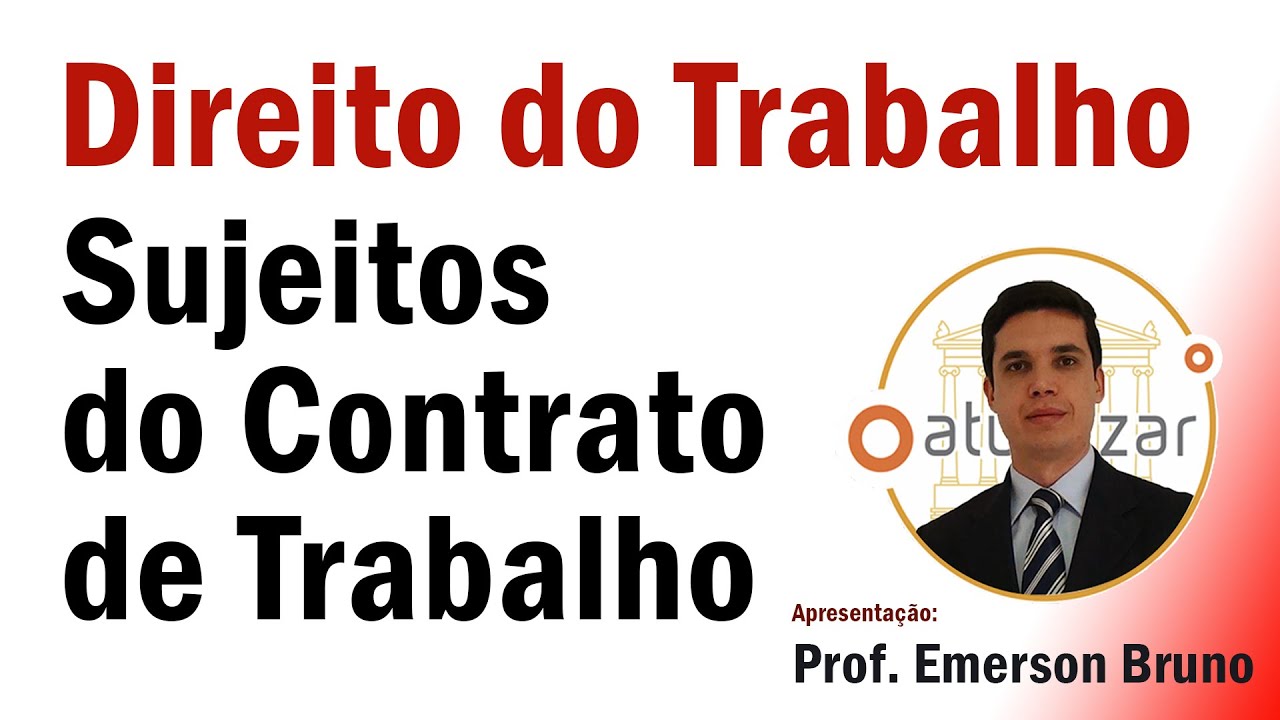 Sujeitos do Contrato de Trabalho - Parte 03