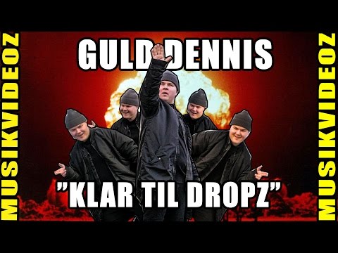 GULD DENNIS - KLAR TIL DROPZ (OFFICIEL MUSIKVIDEO)