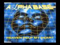Alpha Base - Heaven Help My Heart (90's Euro ...