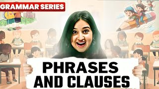 Phrases & Clauses Explained 📝 | Ultimate Grammar Guide for Class 6th, 7th & 8th | By Asmita Ma'am
