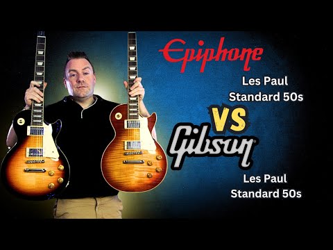 Epiphone Les Paul Standard 50s VS Gibson Les Paul Standard 50s