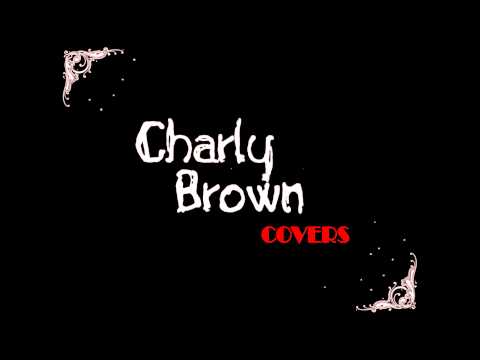 Believe - Cher (VANESA ROCO) Charly Brown Covers