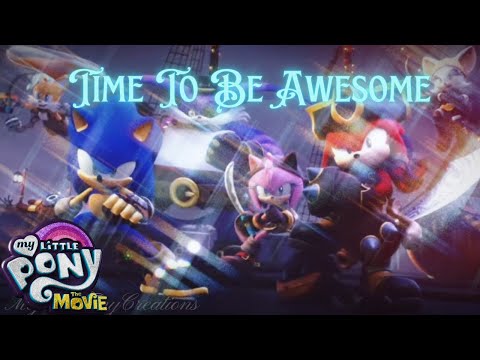 Time To Be Awesome MLP Movie [Sonic Prime AMV]