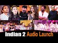 #Indian2 Audio Launch | Kamal Haasan | Shankar | Anirudh | Brahmanandam | Rakul Preet Singh | TMN