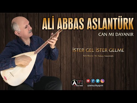 Ali Abbas Aslantürk - İster Gel İster Gelme