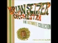 Brian Setzer Orchestra - Your True Love 