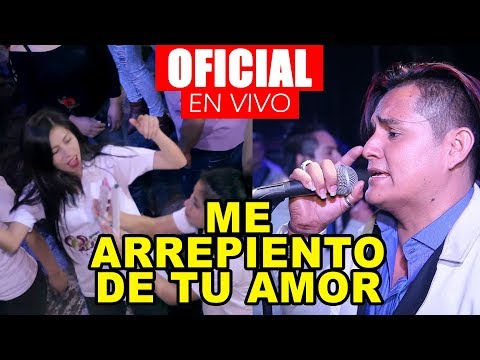 Me arrepiento de tu amor - corazón sensual primicia oficial en vivo 2017